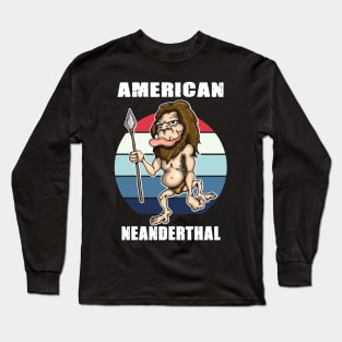 American Neanderthal Thinking Long Sleeve T-Shirt